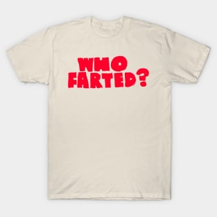 Who Farted? Revenge of the Nerds 2 T-Shirt